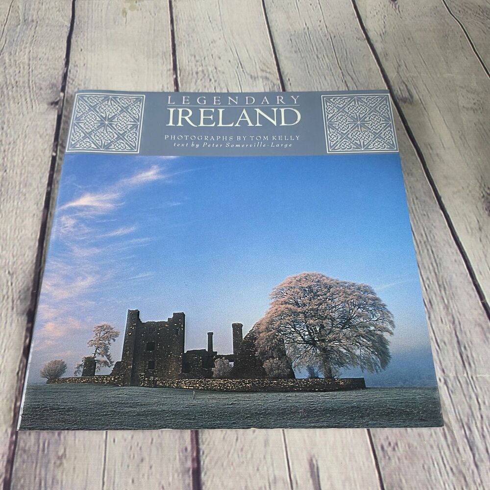 Legendary Ireland by Tom Kelly; Peter Somerville-Large